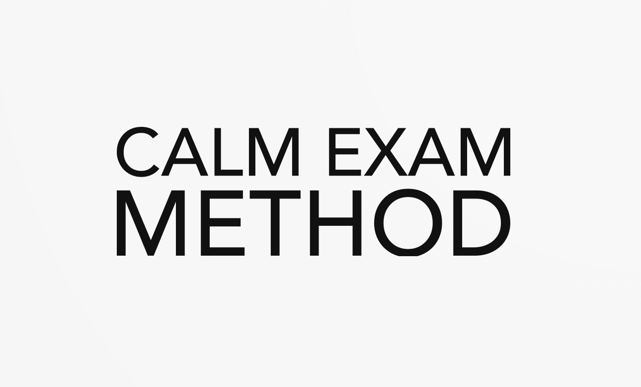 The Calm Exam Method