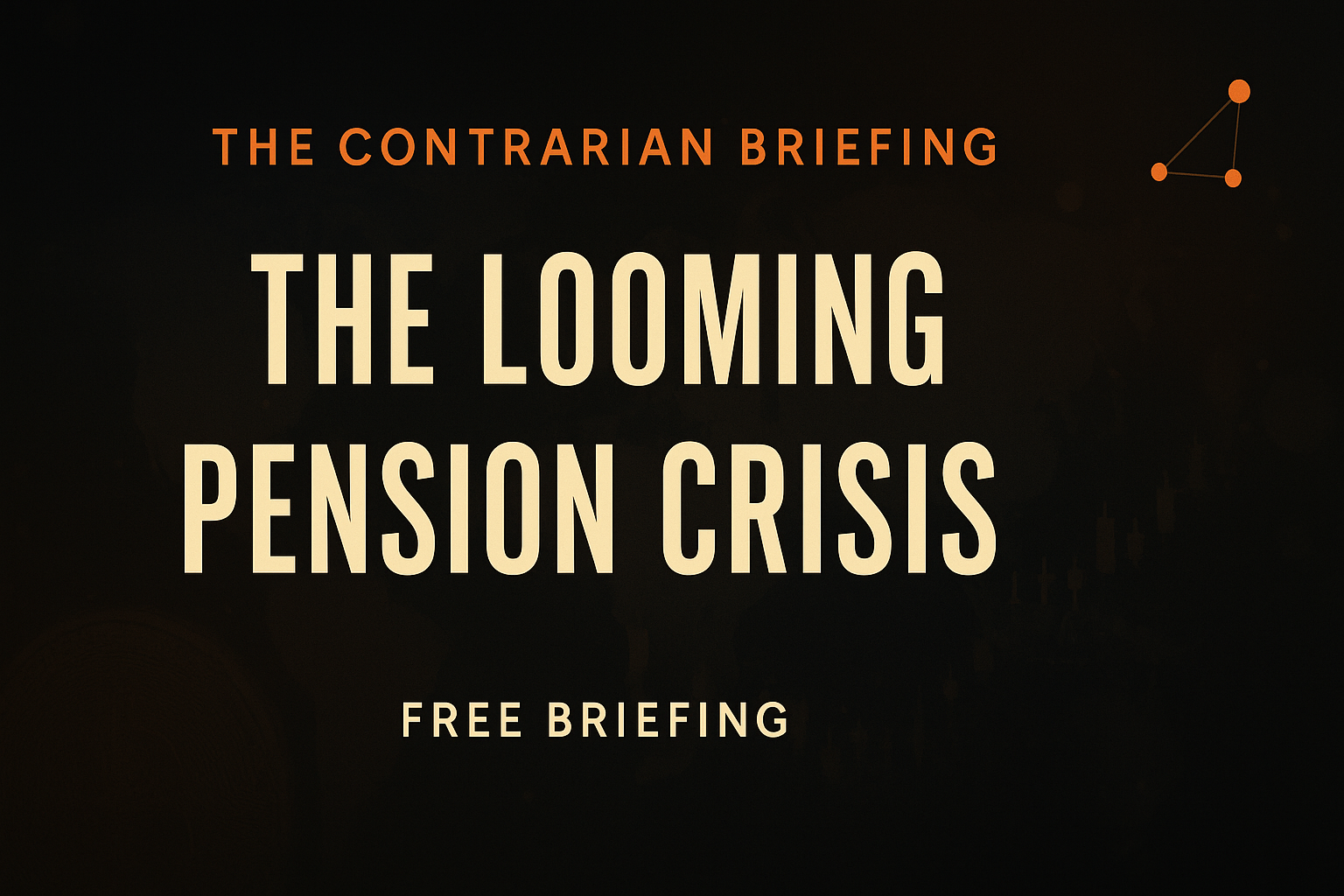 The Looming Pension Crisis