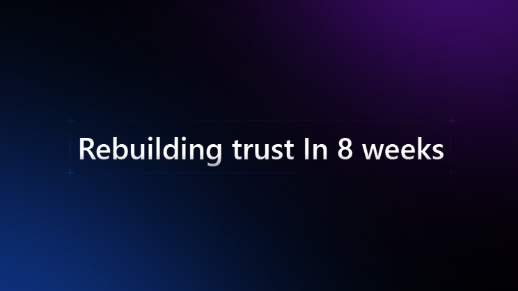 Rebuilding Trust In Eight Week