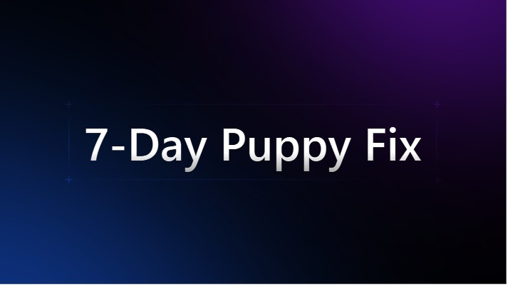 7-Day Puppy Fix– Fast & Simple