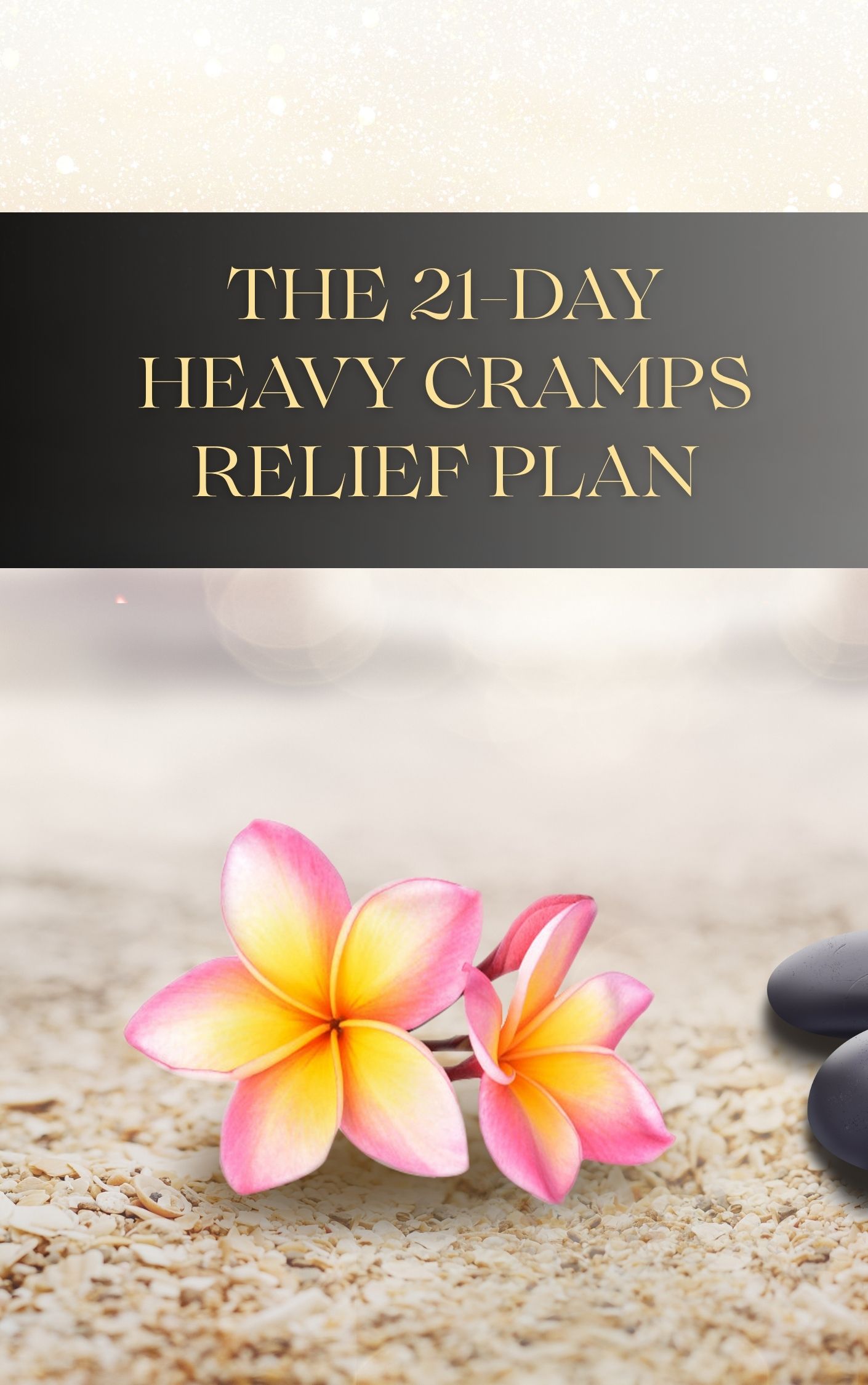 The 21-Day Heavy Cramps Relief