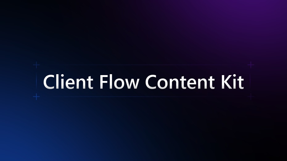 The Client Flow Content Kit