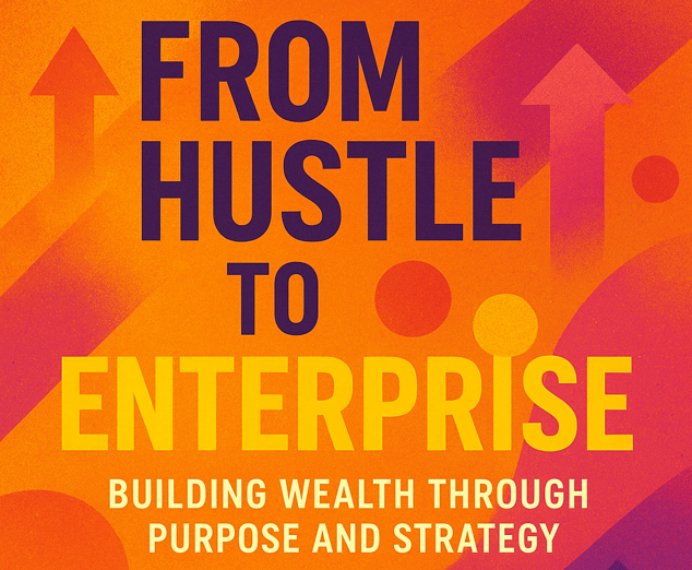 From Hustle to Enterprise