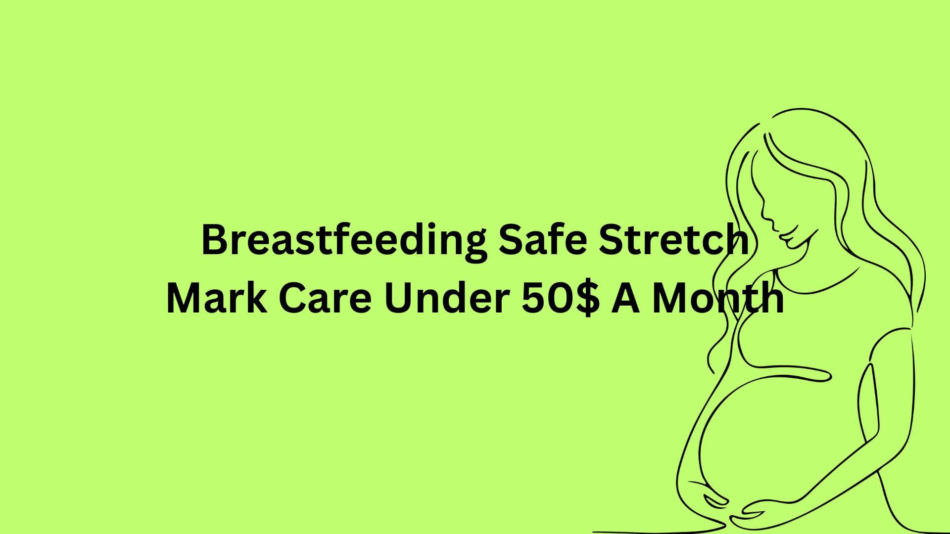 Safe Stretch Mark Care