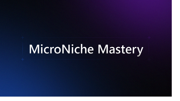 MicroNiche Mastery