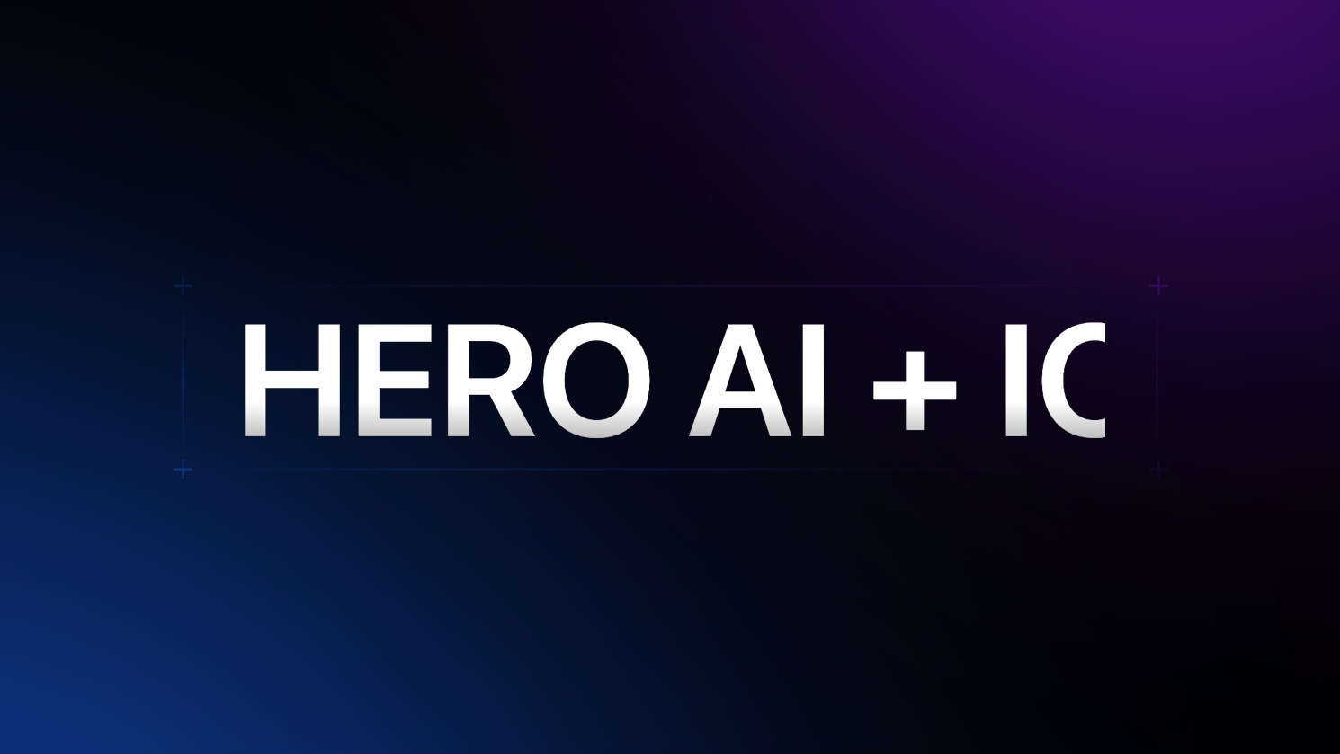 Hero AI + 12 Months IC