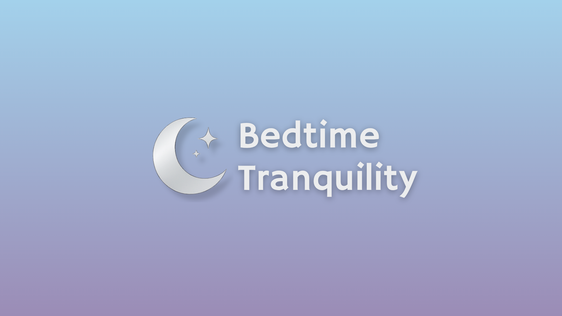 Bedtime Tranquility 
