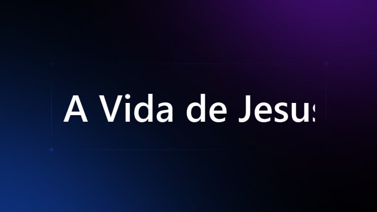 A Vida de Jesus