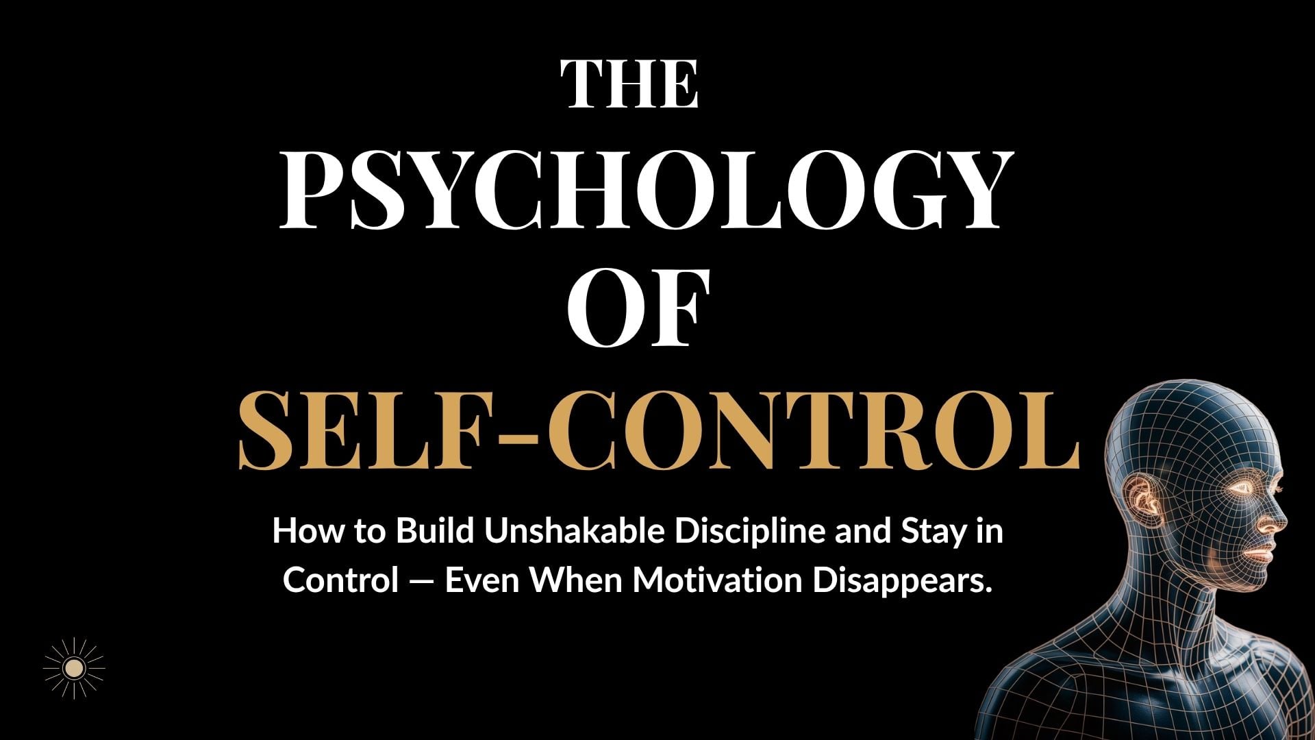 The Psychology of Self Control