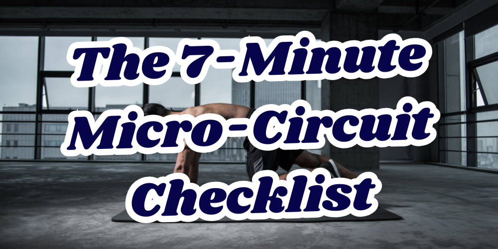 The 7-Minute Micro-Circuit