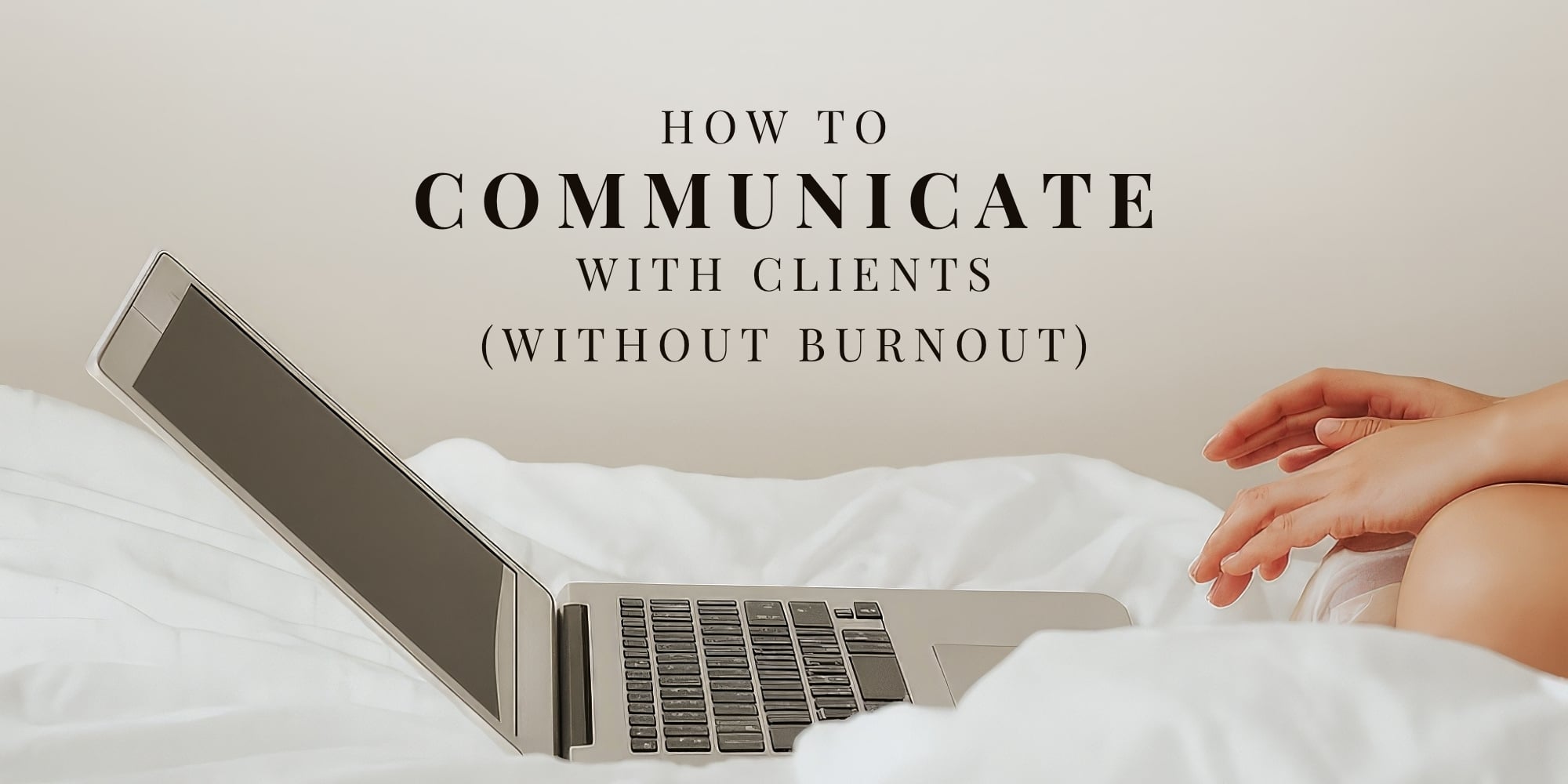 How to Communicate with Client