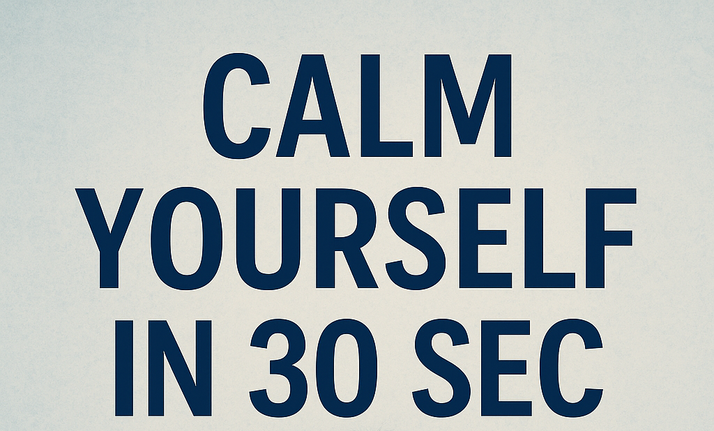 calm yourself in 30 second