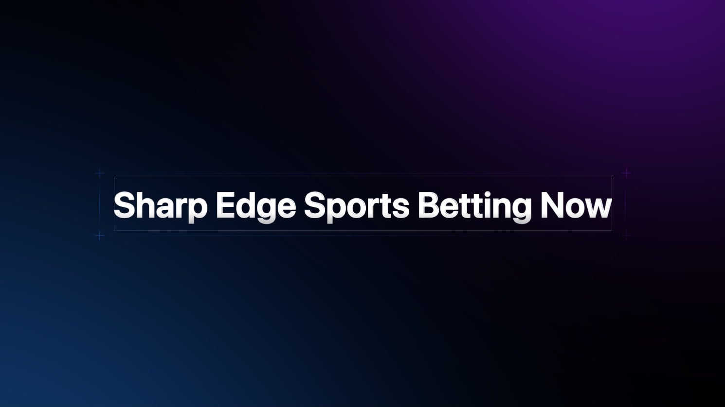 Sharp Edge Sports Betting Now