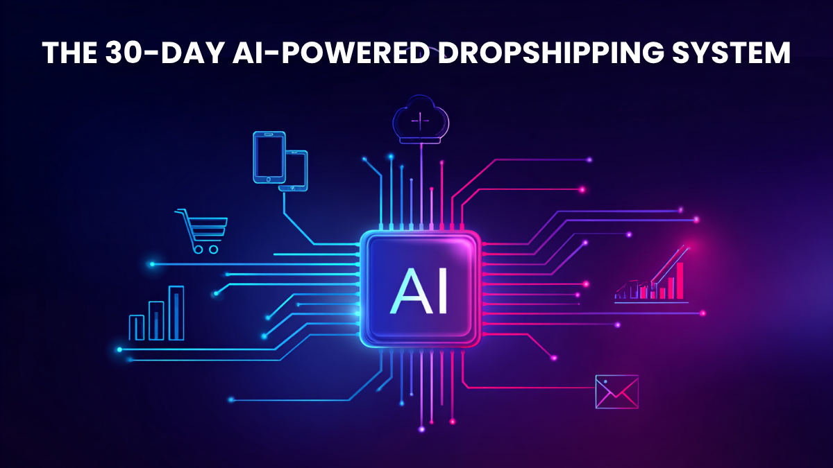 30-Day AI Dropshipping System