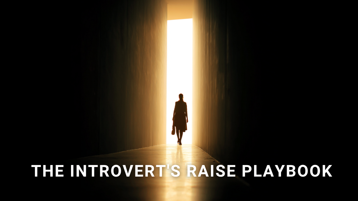 Introvert's Raise Playbook