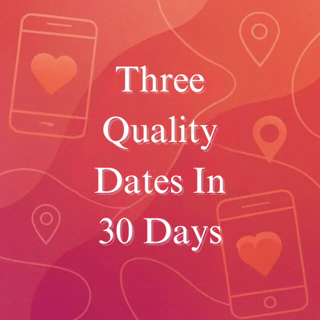 Three Quality Dates In 30 Days