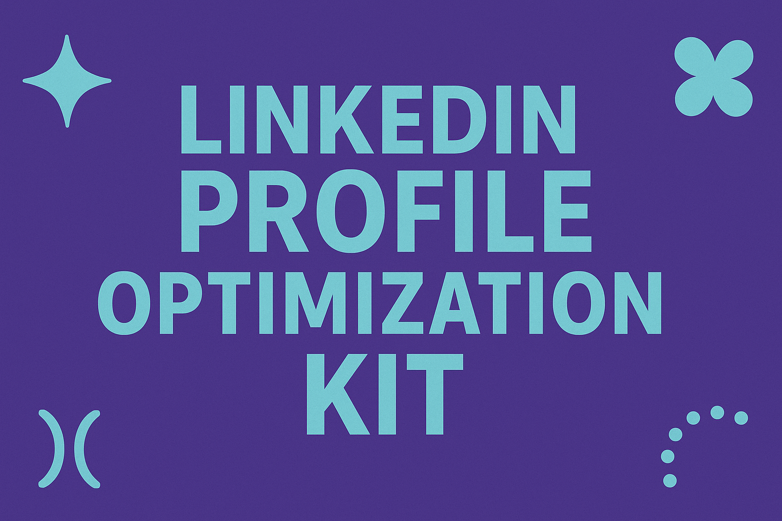 LinkedIn Profile Optimization 
