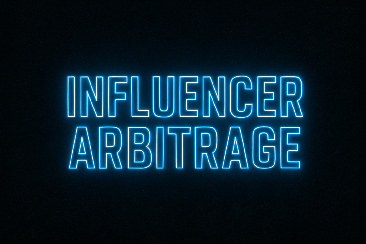 INFLUENCER ARBITRAGE