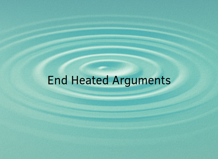 End Heated Arguments