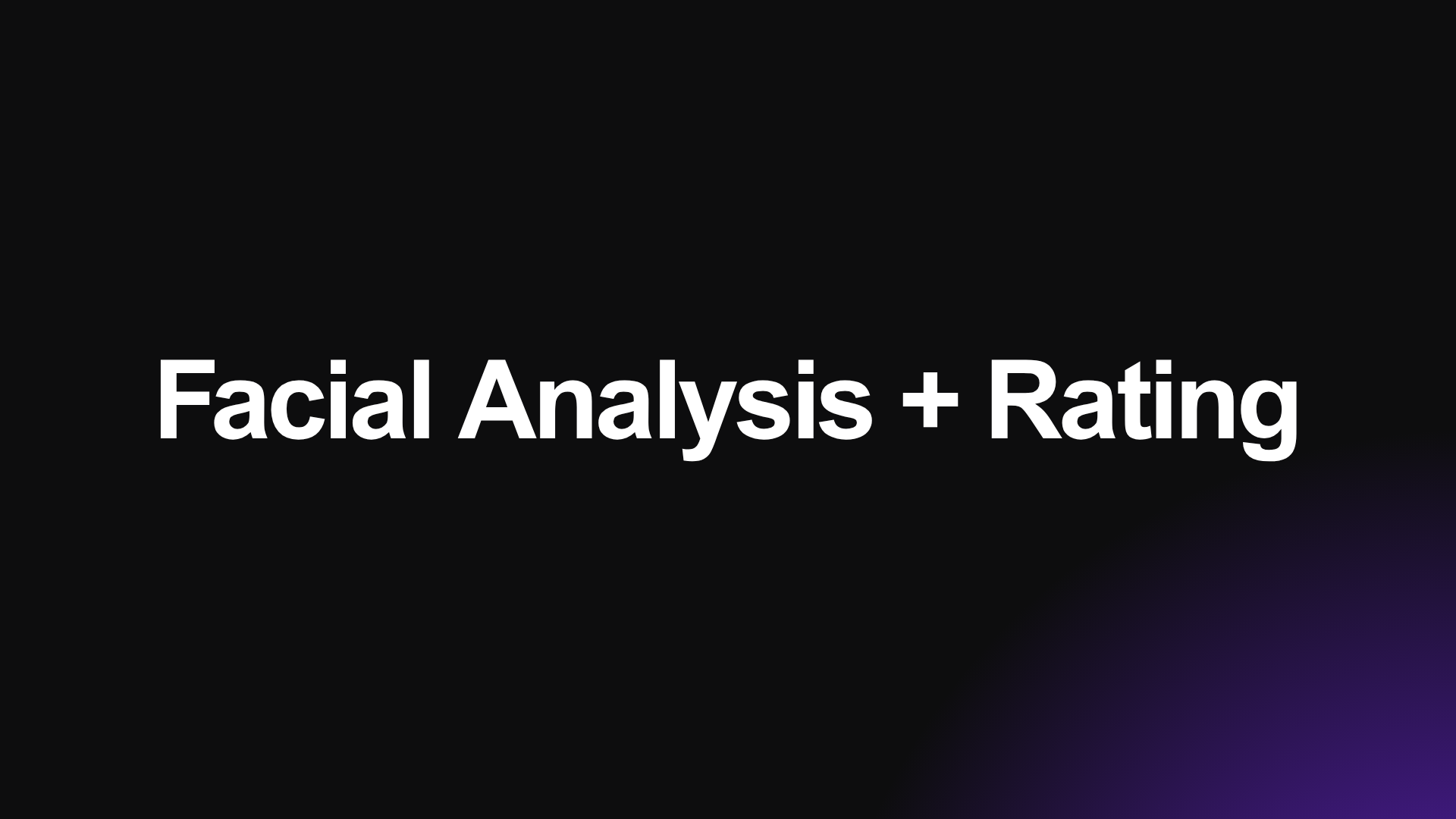 Full Facial Analysis + Rating 