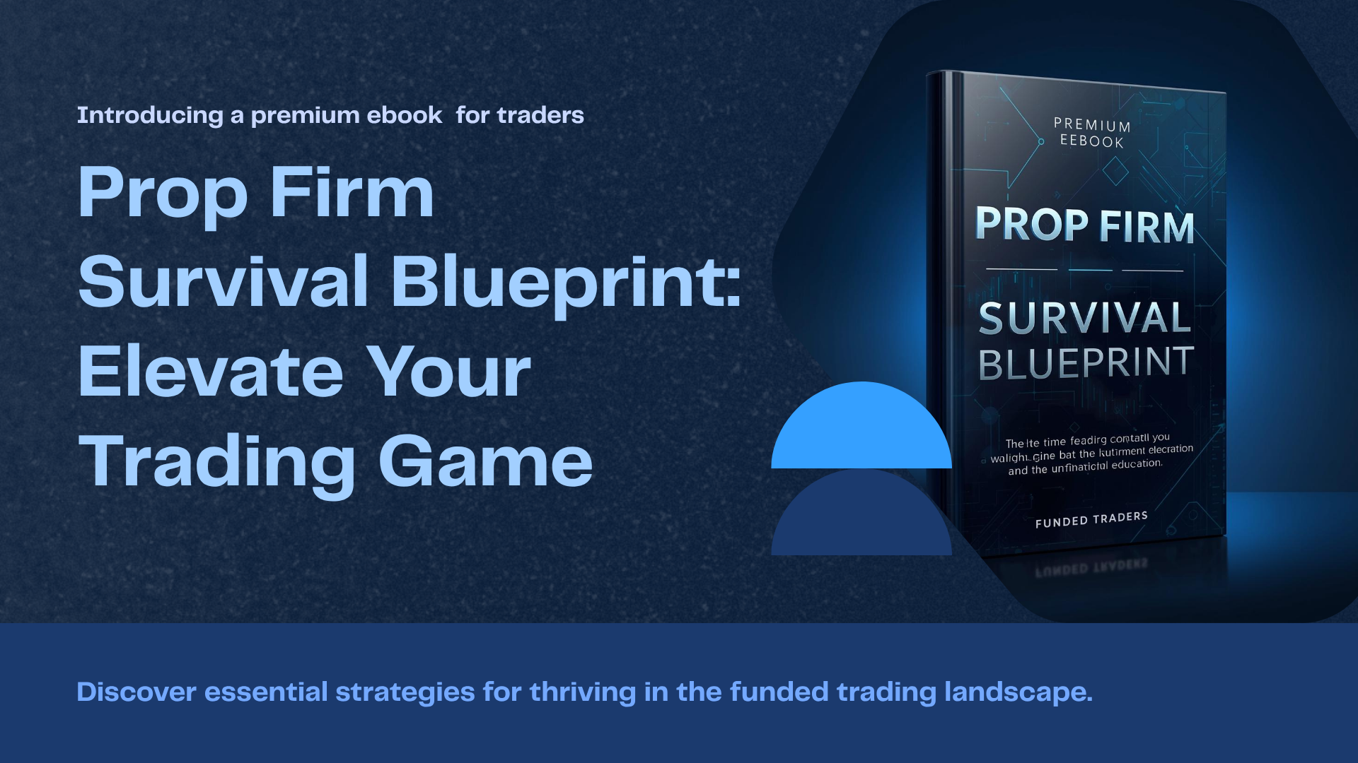 Prop Firm Survival Blueprint