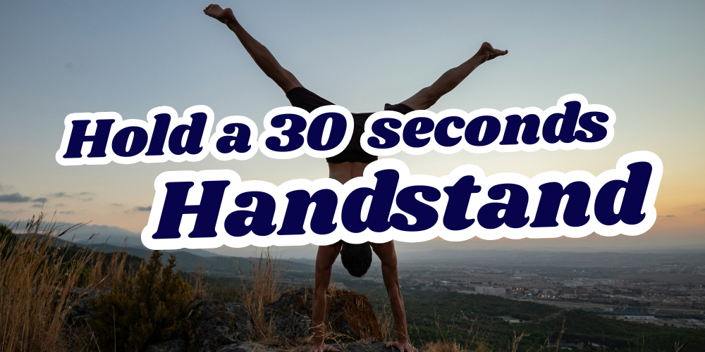 Hold a 30 Seconds Handstand