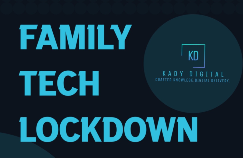 Family Tech Lockdown  