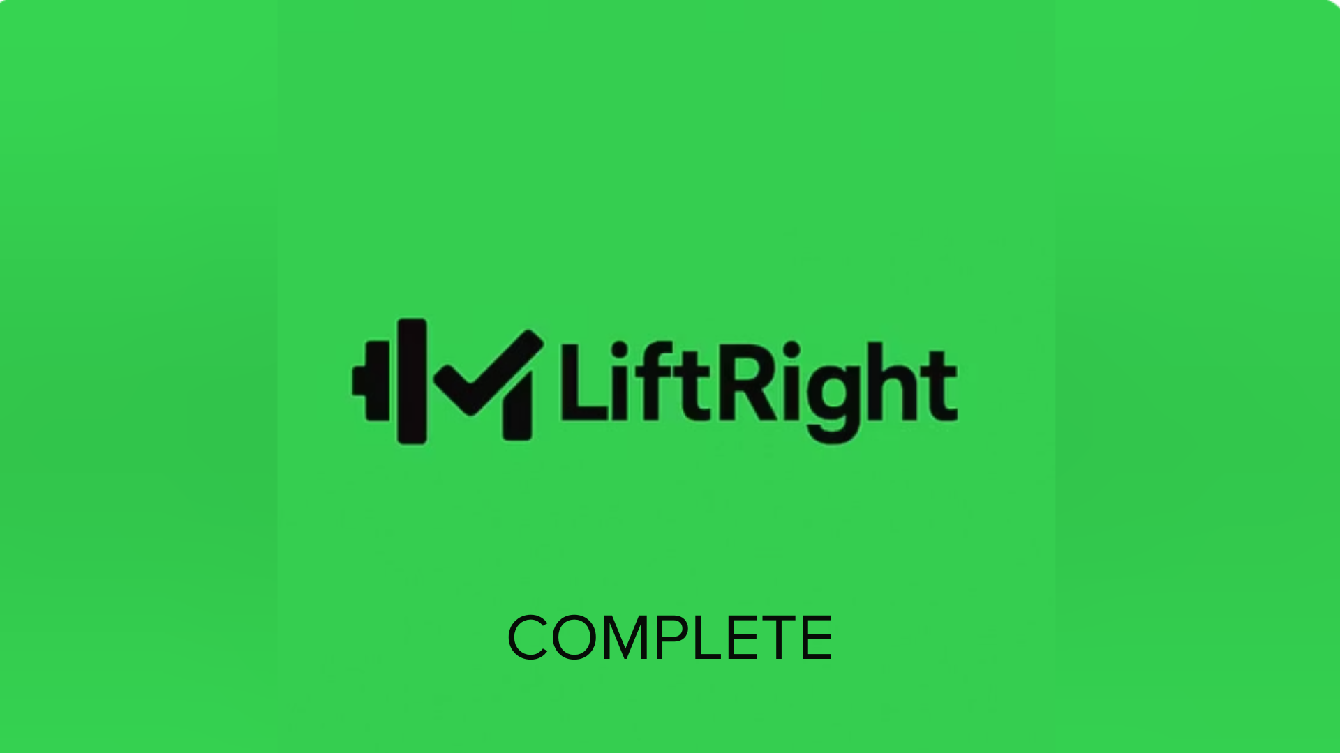 LiftRight Complete