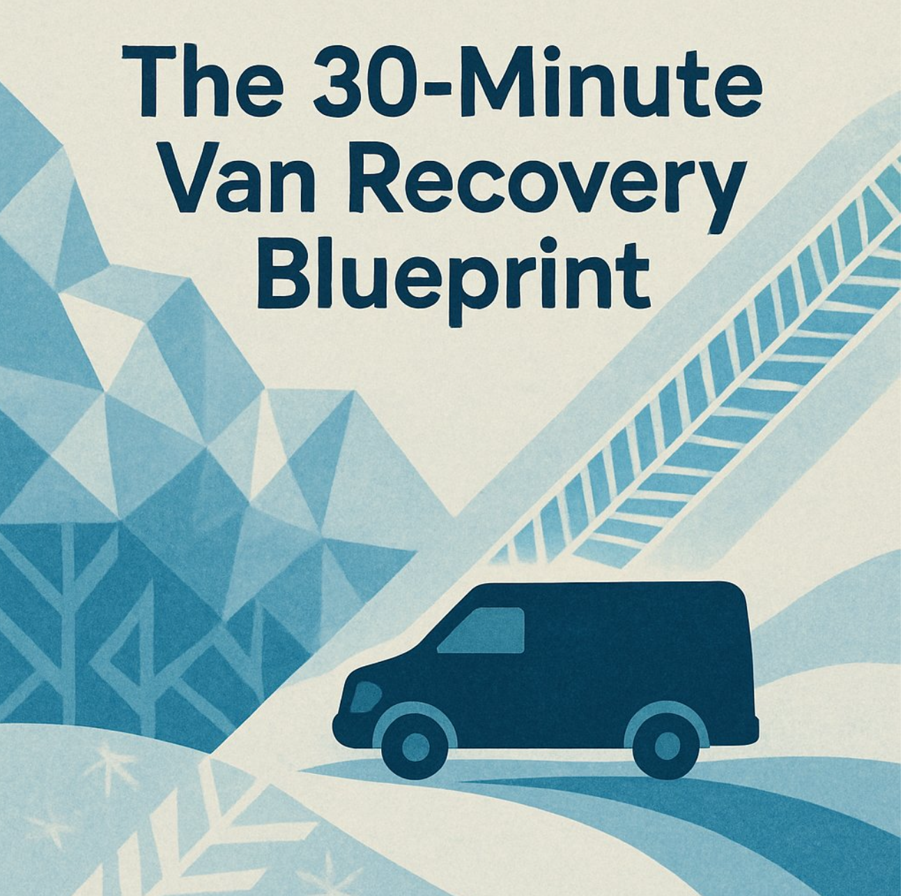 The 30-Minute Van Recovery 