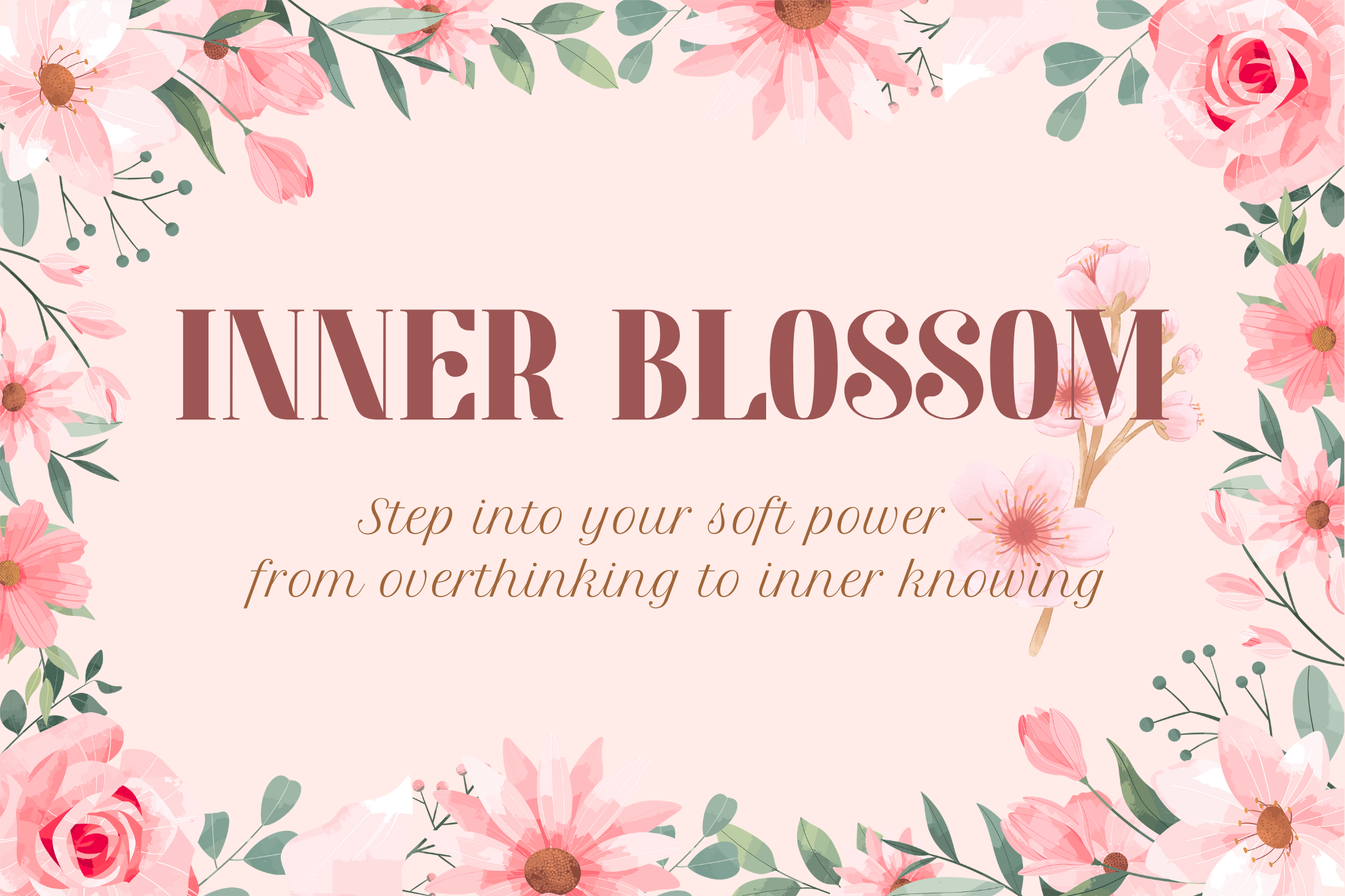 Inner Blossom