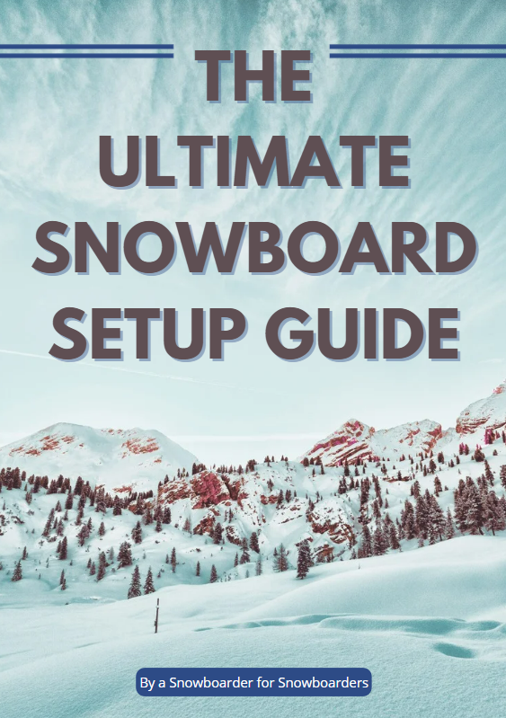Ultimate Snowboard Setup Guide
