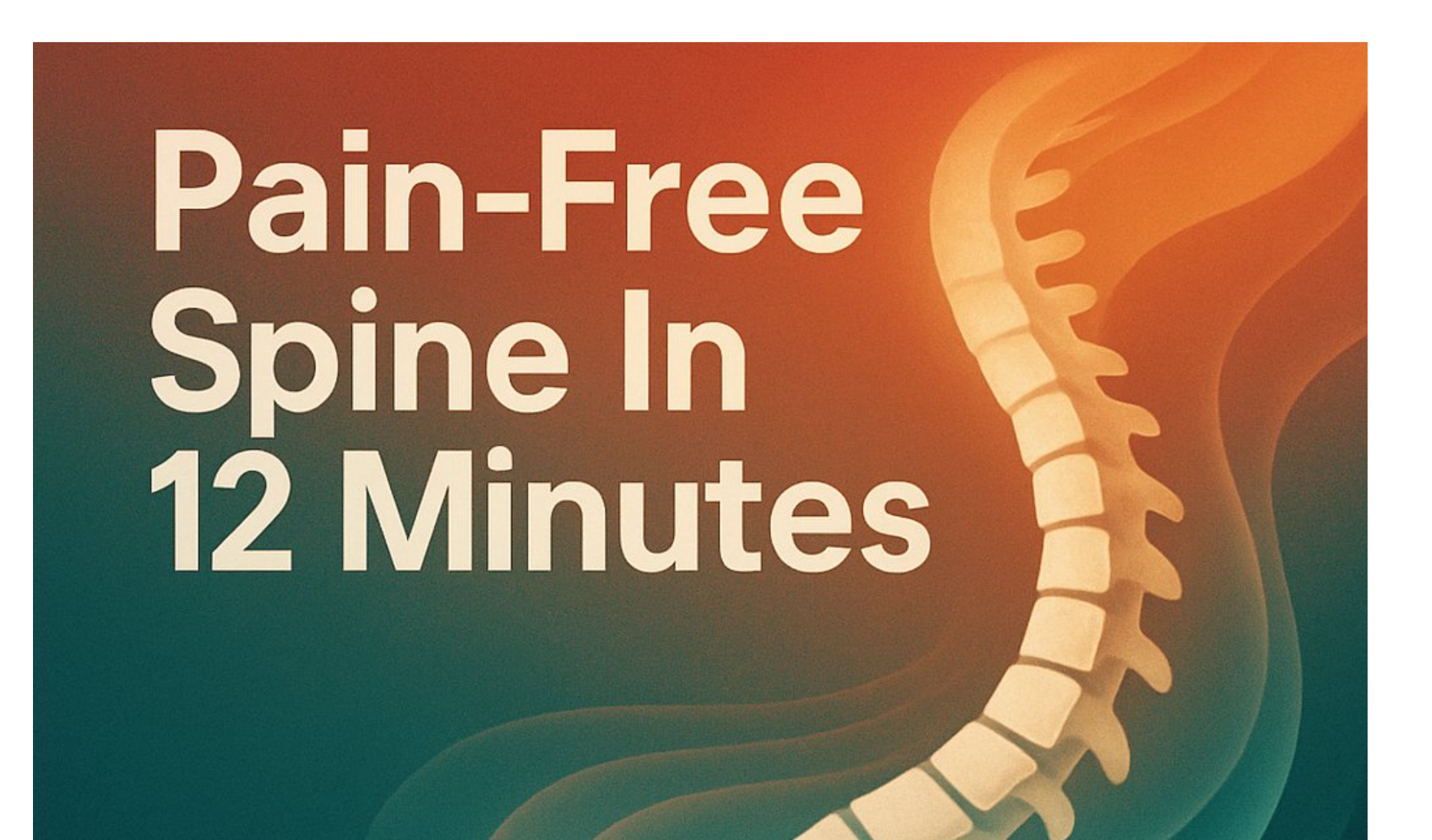 Pain Free Spine In 12 Minutes