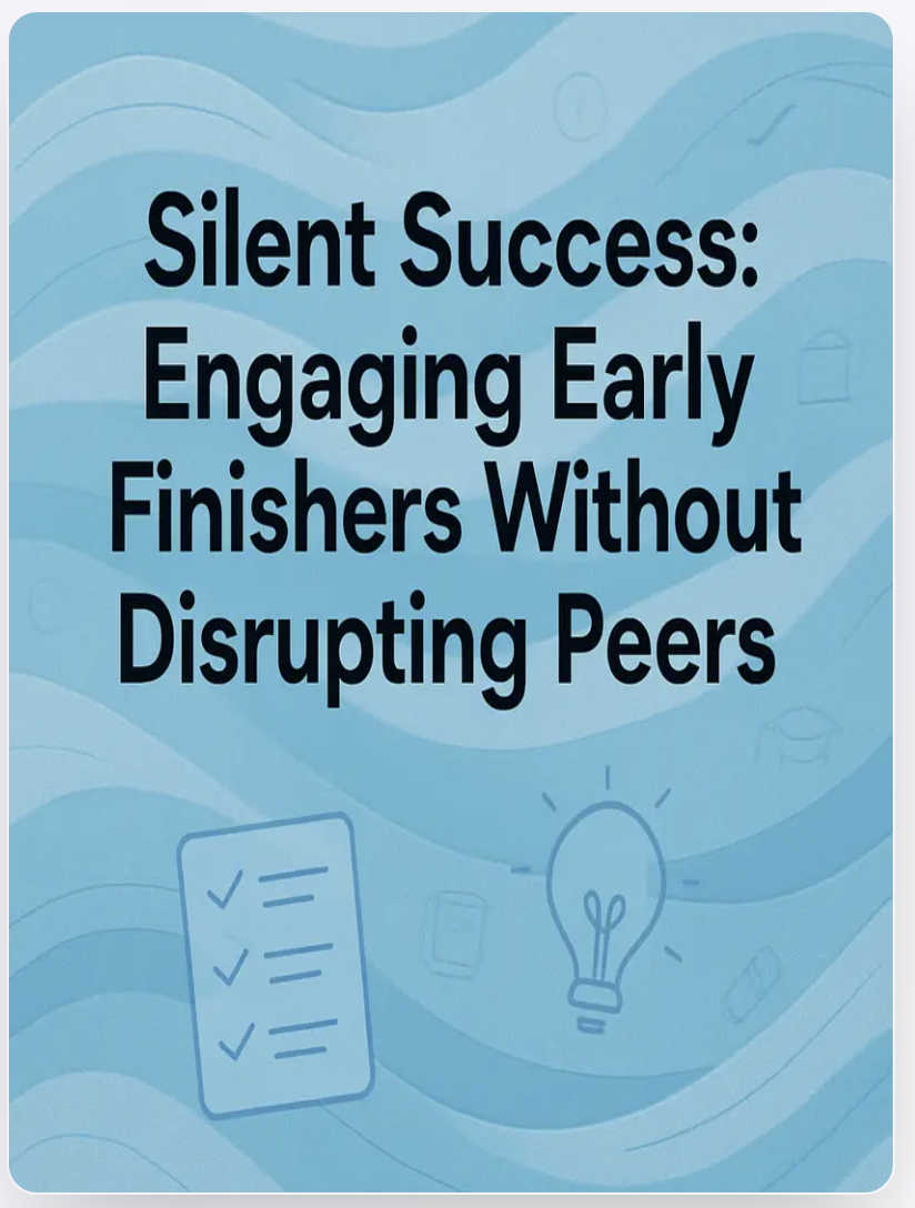 Early Finishers?Engage Quietly