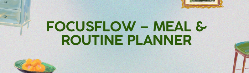 FocusFlow – Meal & Routine