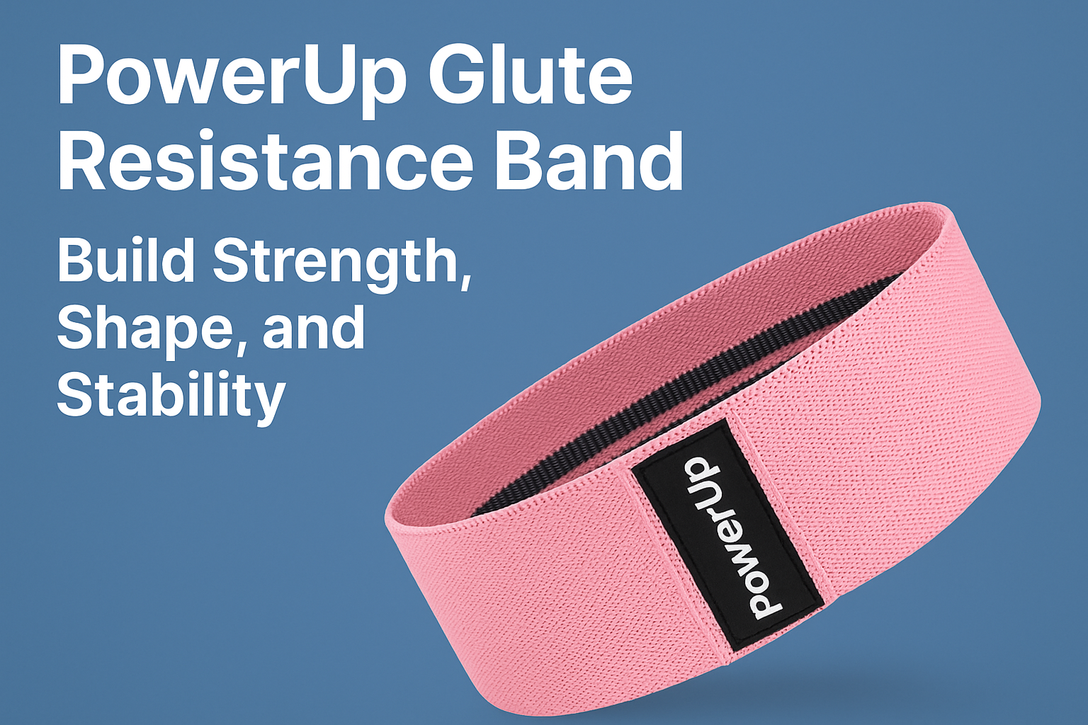 PowerUp Glute Resistance Band