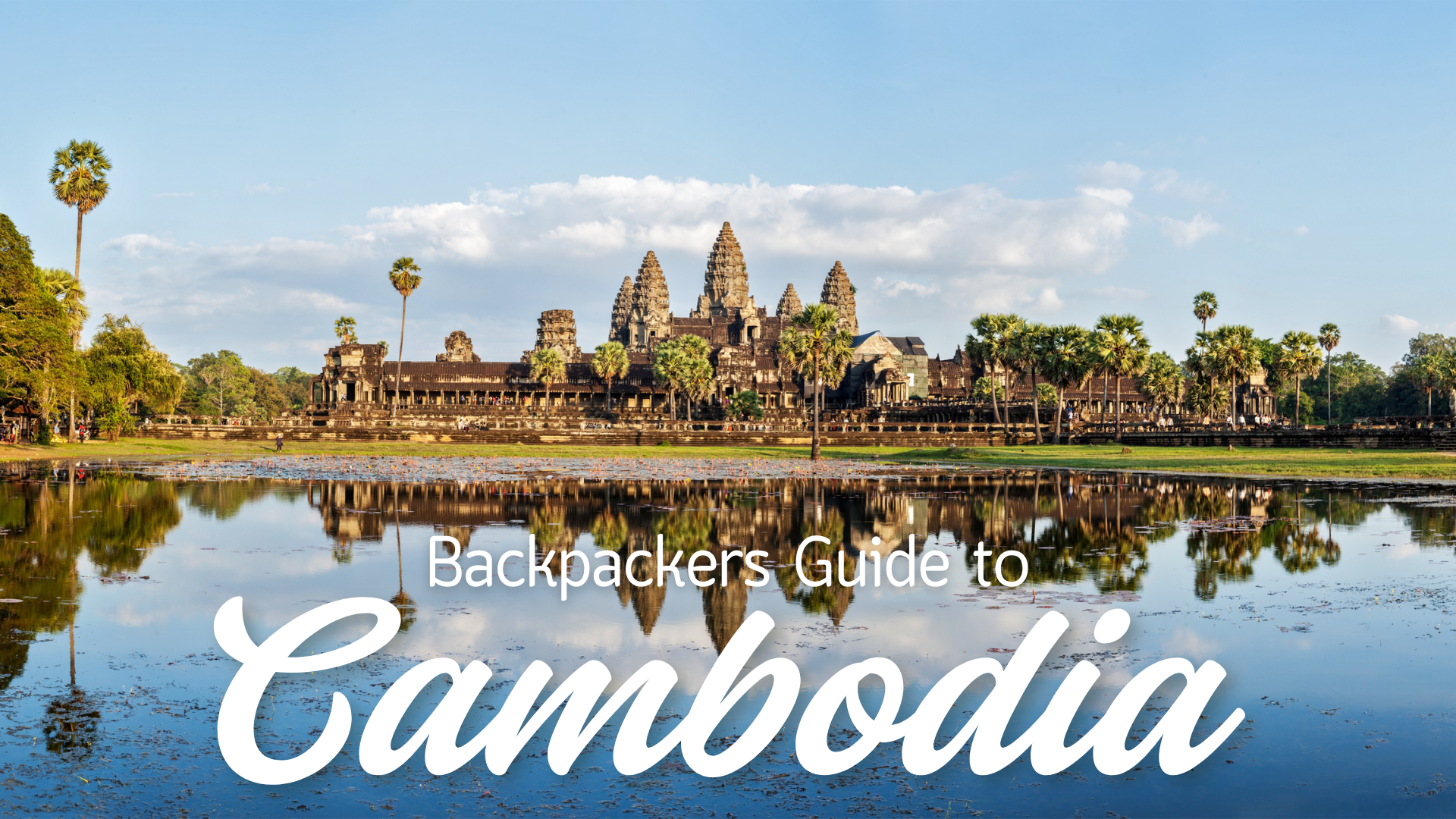 Backpackers Guide to Cambodia