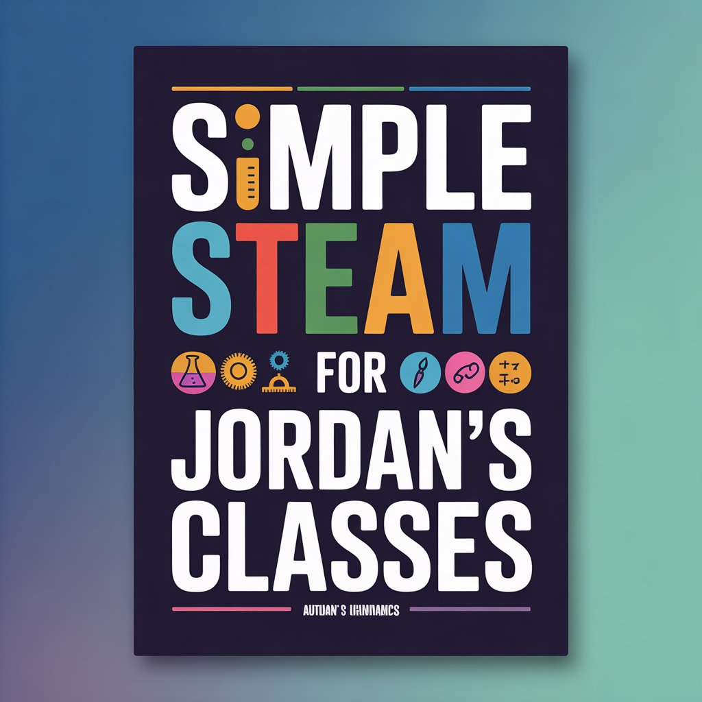 Simple STEAM for Jordan'sClass