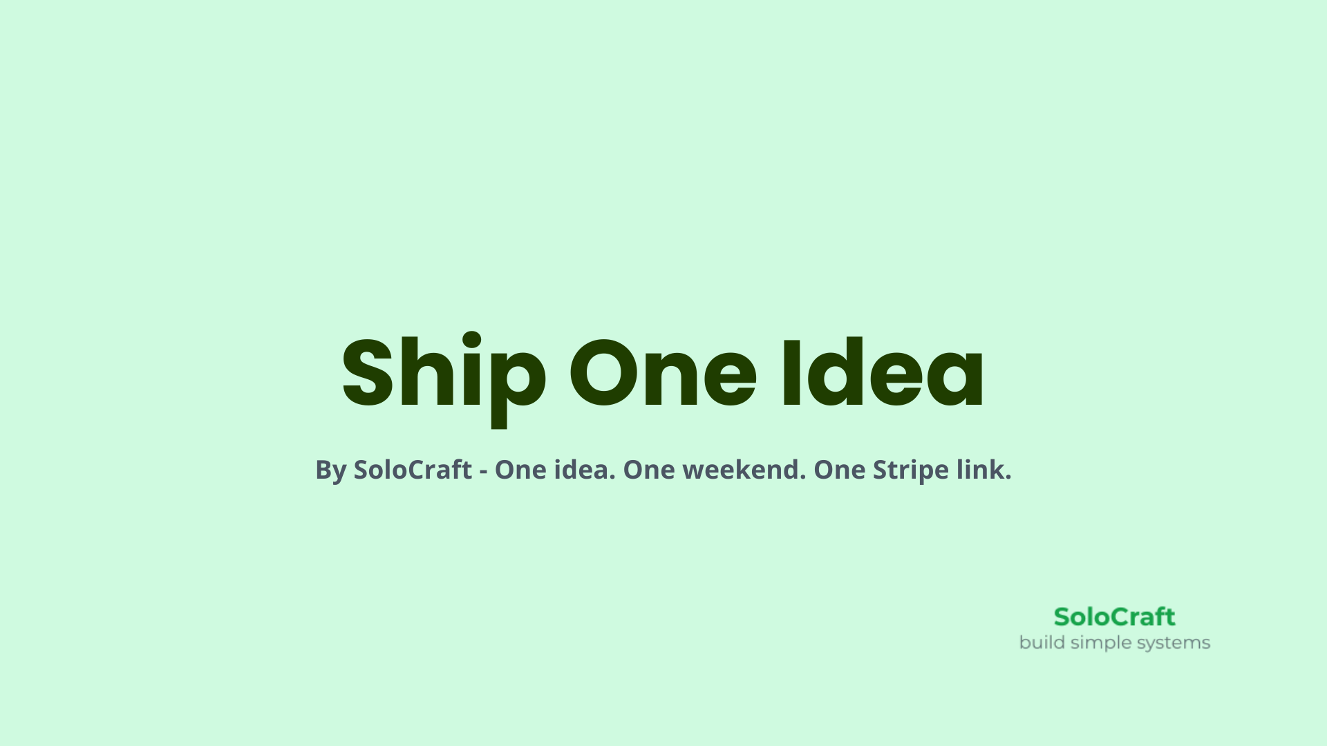 Ship One Idea