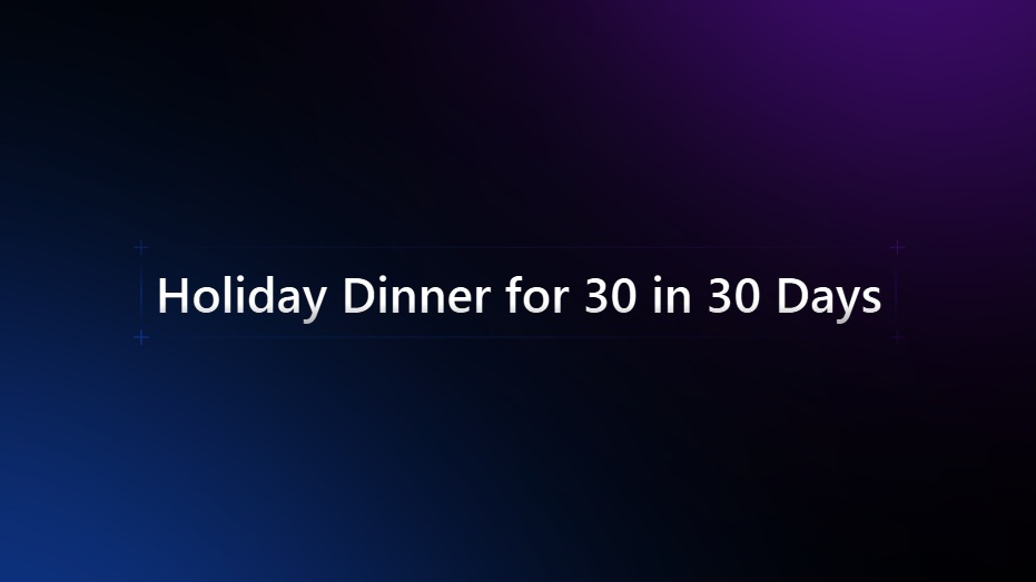 Holiday Dinner For 30
