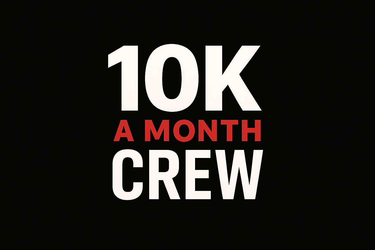 10k a Month Crew