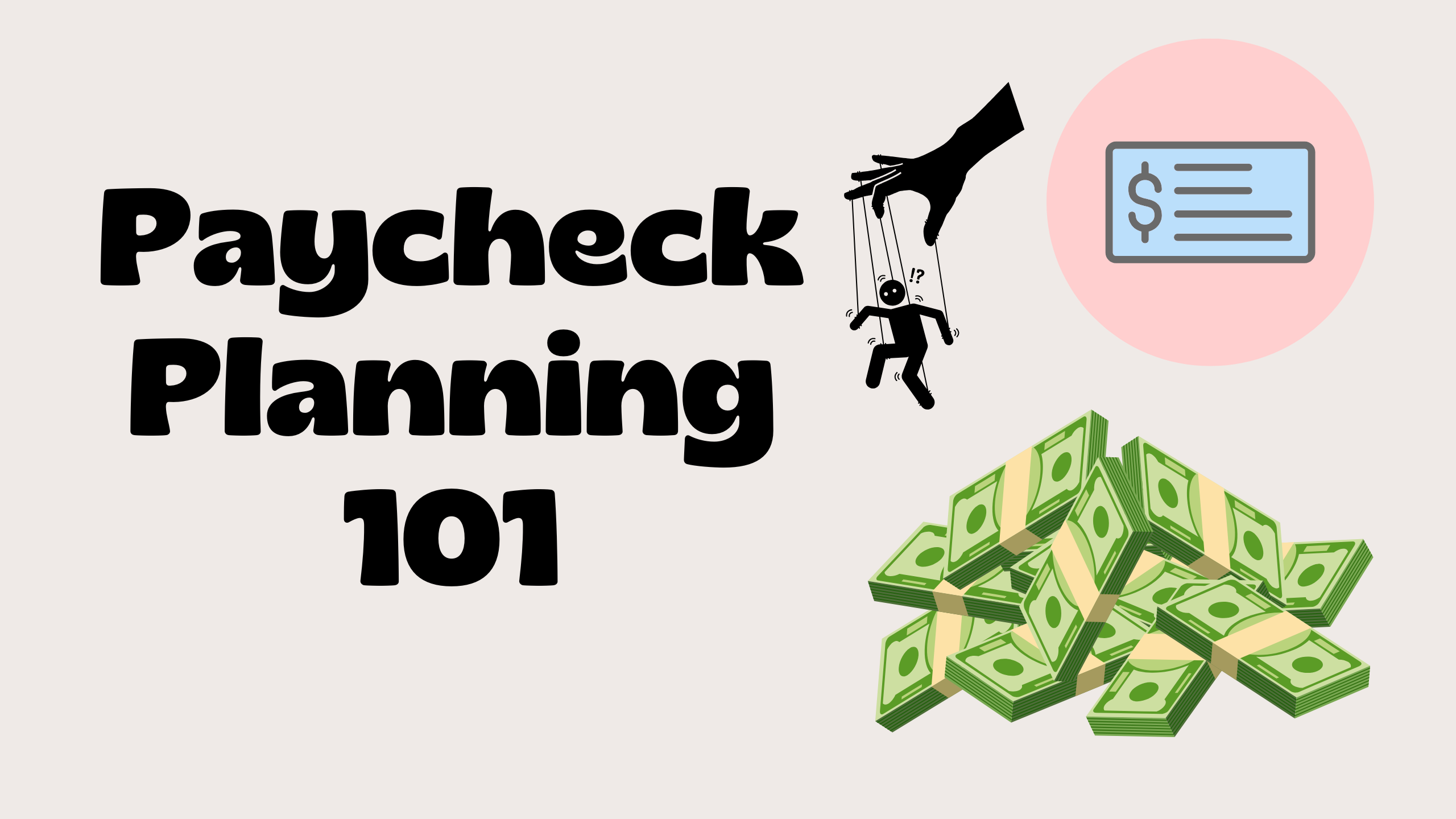 Paycheck Planning 101