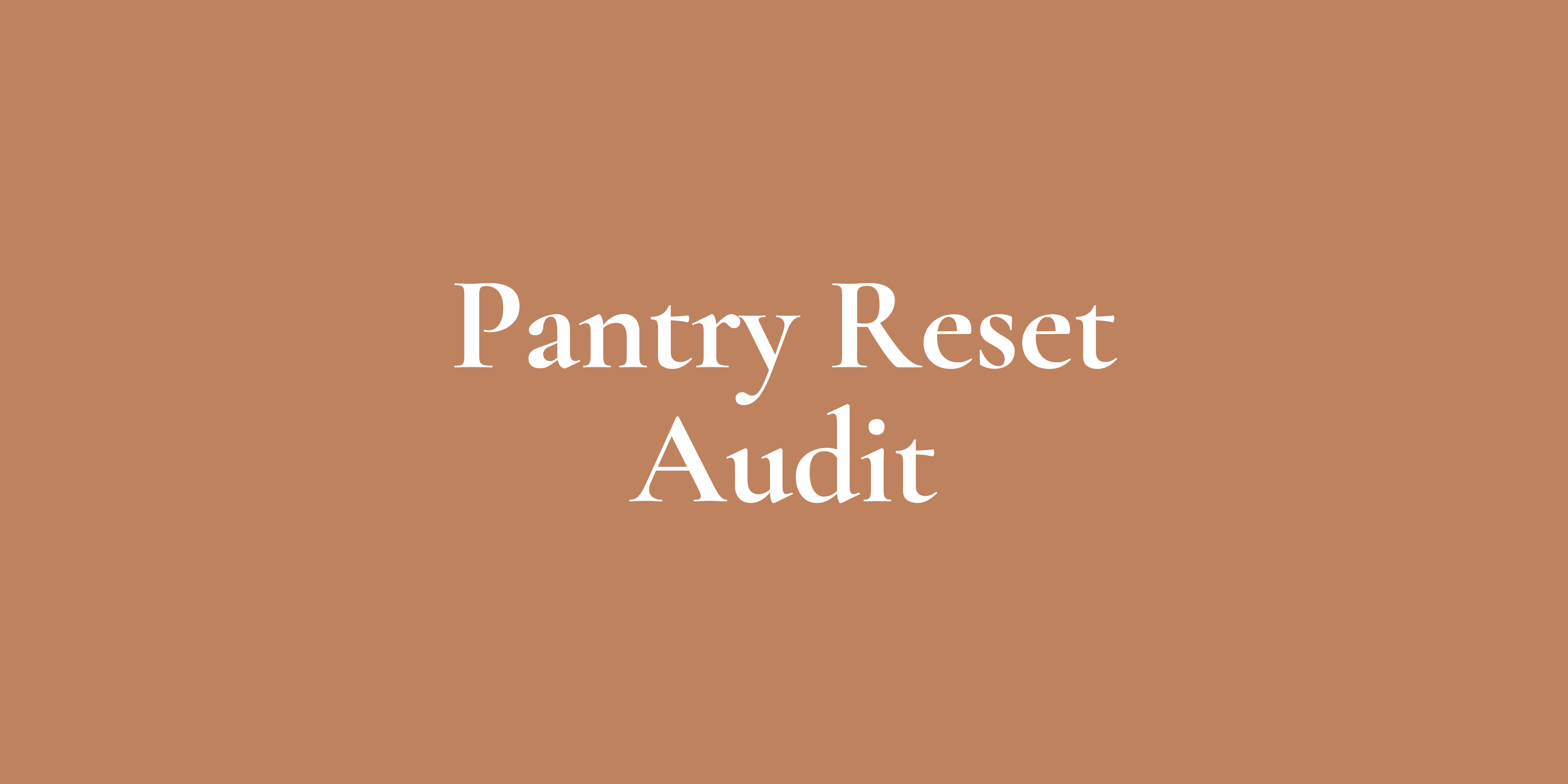 Pantry Reset Audit