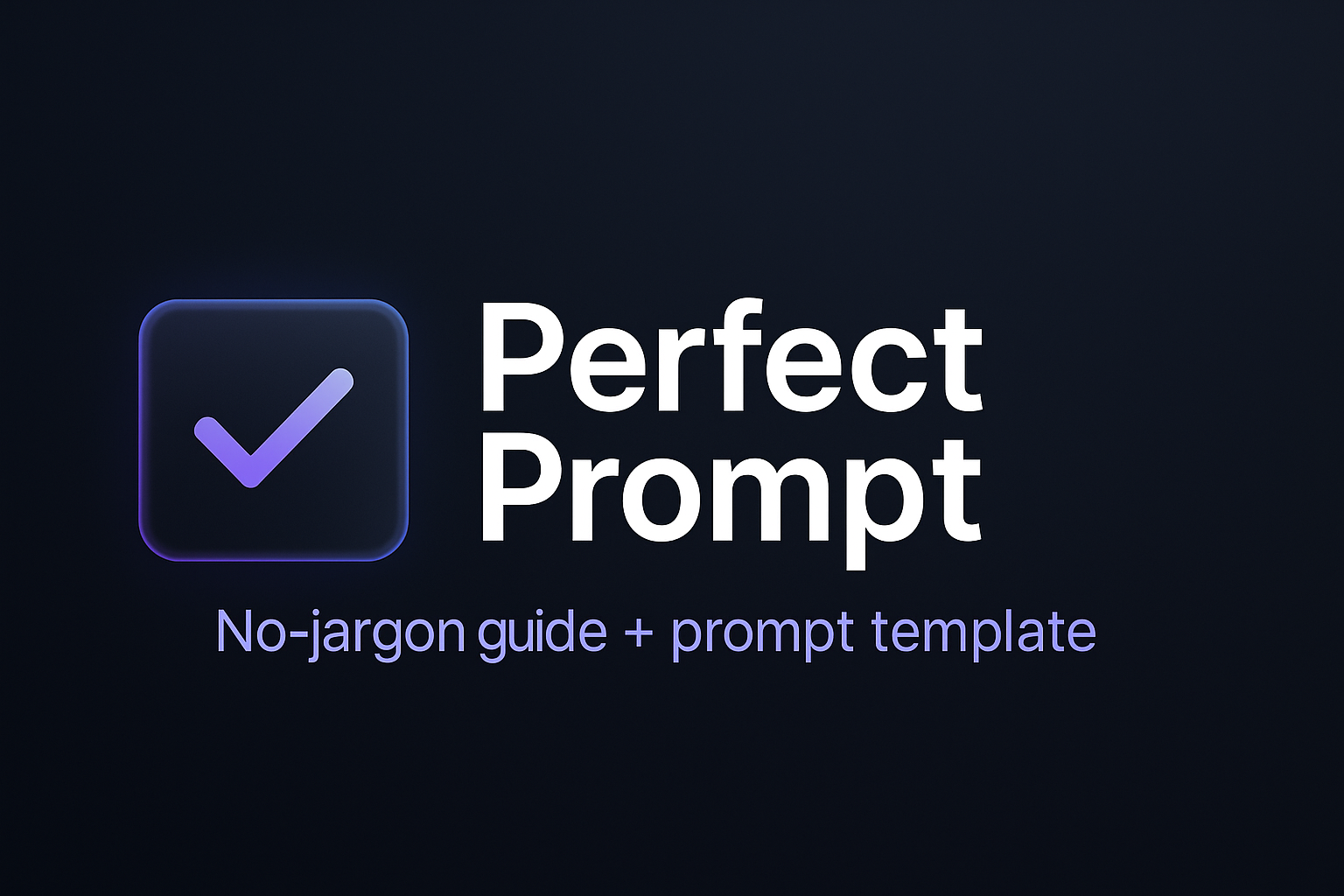 Perfect Prompt Builder 