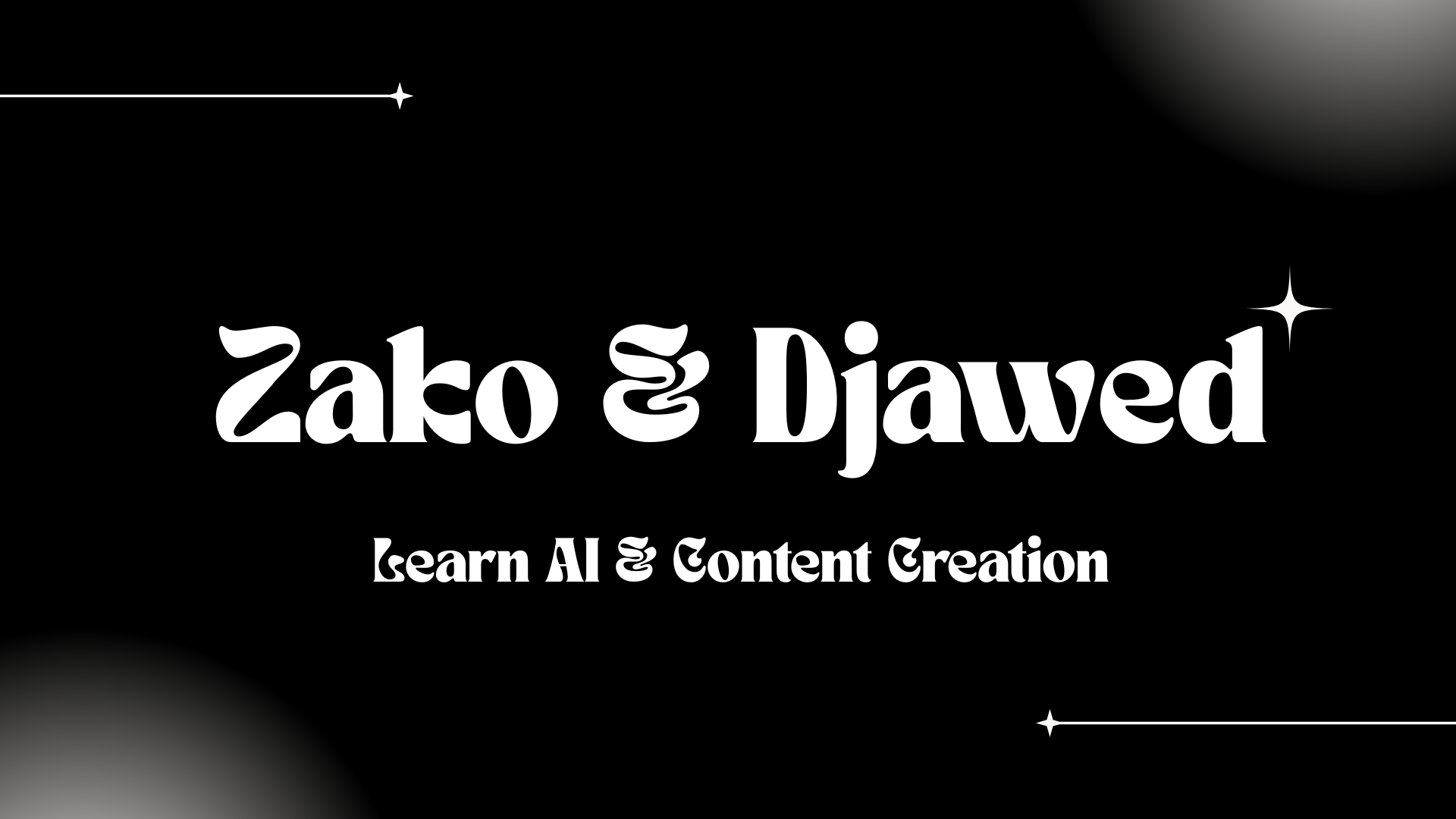 Zako & Djawed - Learn AI