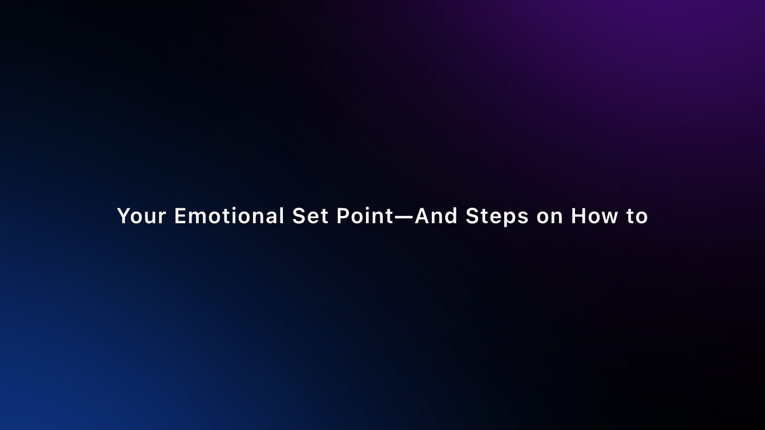 Your Emotional Set Point