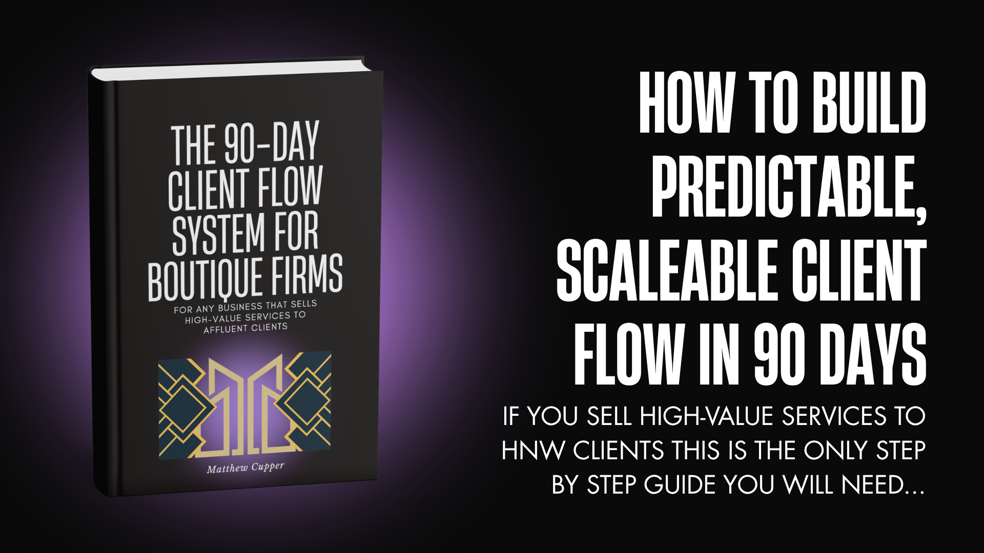 The 90 Day Client Flow System