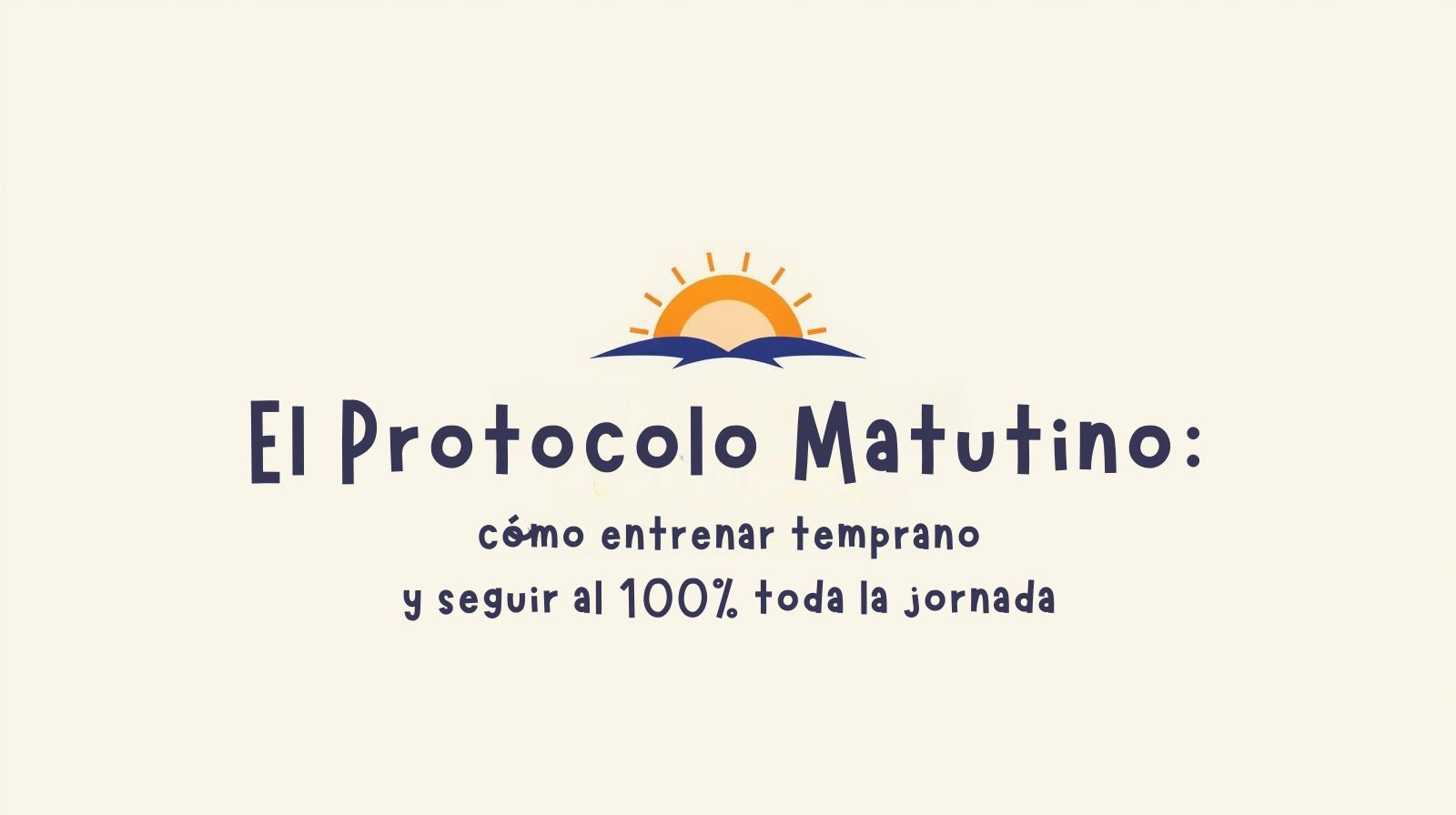 El Protocolo Matutino