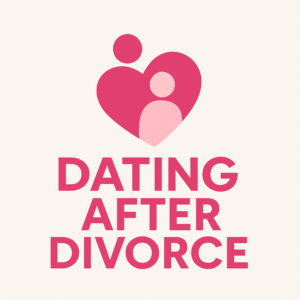 💞 Dating After Divorce 💞