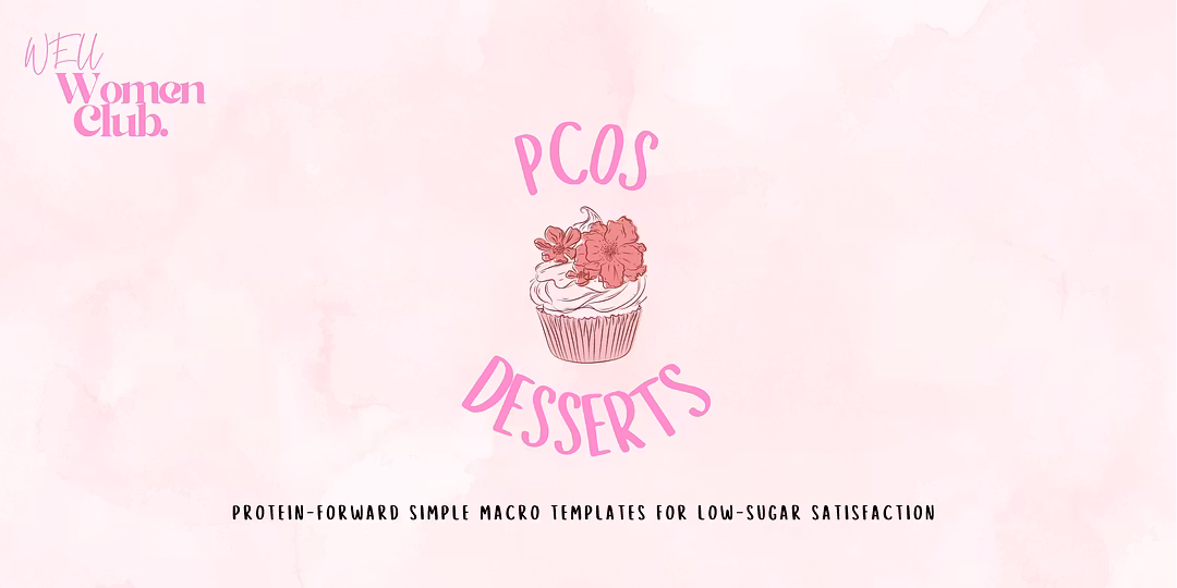 PCOS Friendly Dessert Recipes