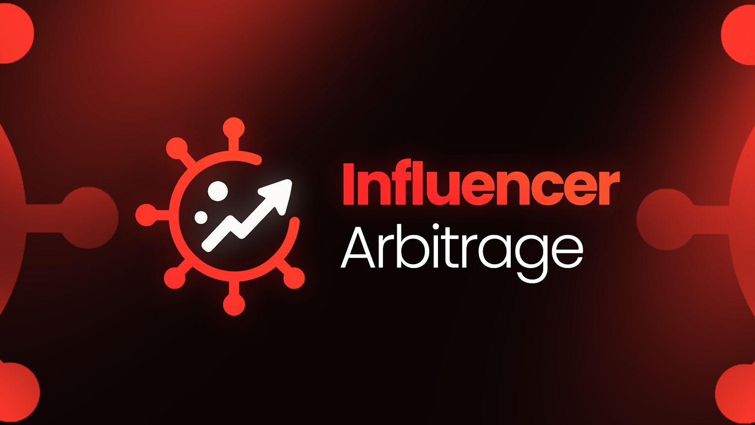 Influencer Arbitrage 
